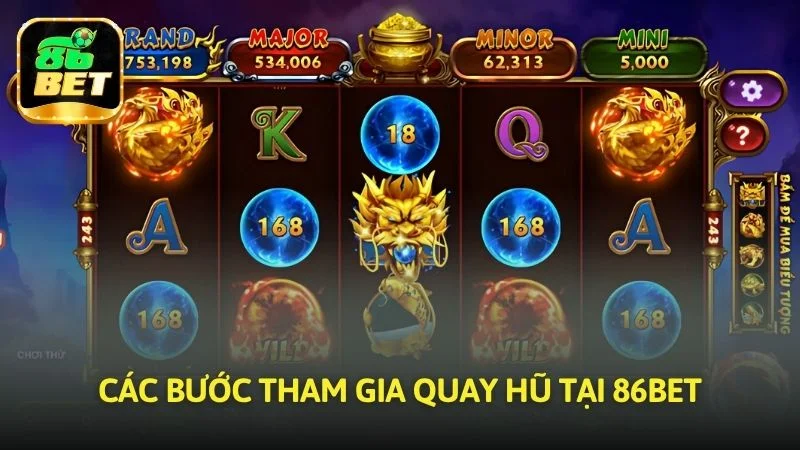 Các bước tham gia quay slot tại 86bet