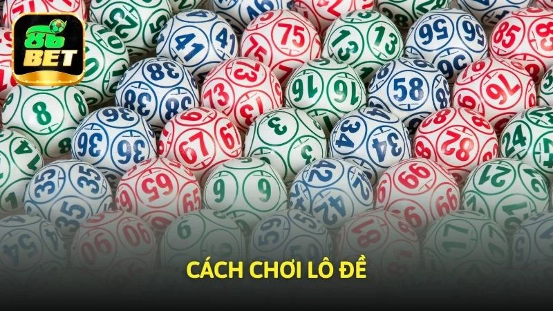 Cách chơi lô đề