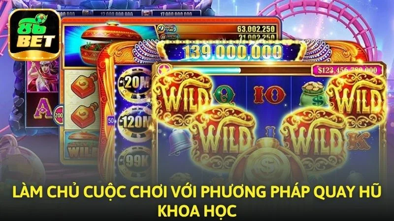 Làm chủ cuộc chơi với phương pháp quay slot khoa học