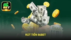 Rút Tiền 86bet